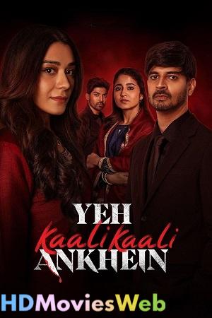 Download Yeh Kaali Kaali Ankhein (2024) Season 2 [Hindi DD 5.1] NetFlix Original – Complete WEB Series 480p 720p 1080p WEB-DL